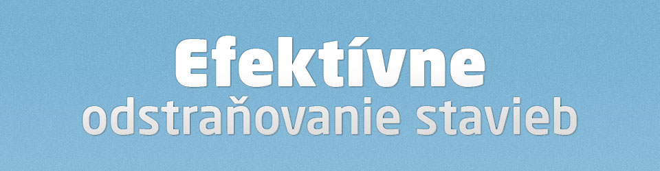 Efektívne odstraňovanie stavieb